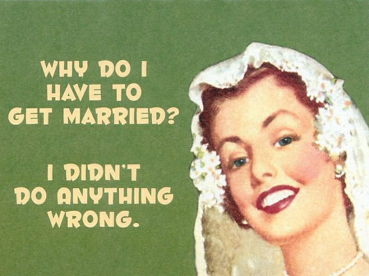 Why do I have to get married?